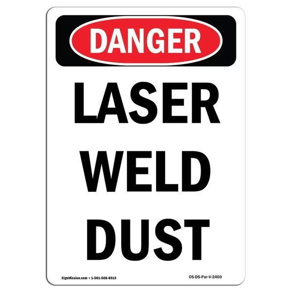 OSHA Danger Sign, Laser Weld Dust, 5in X 3.5in Decal, 3.5